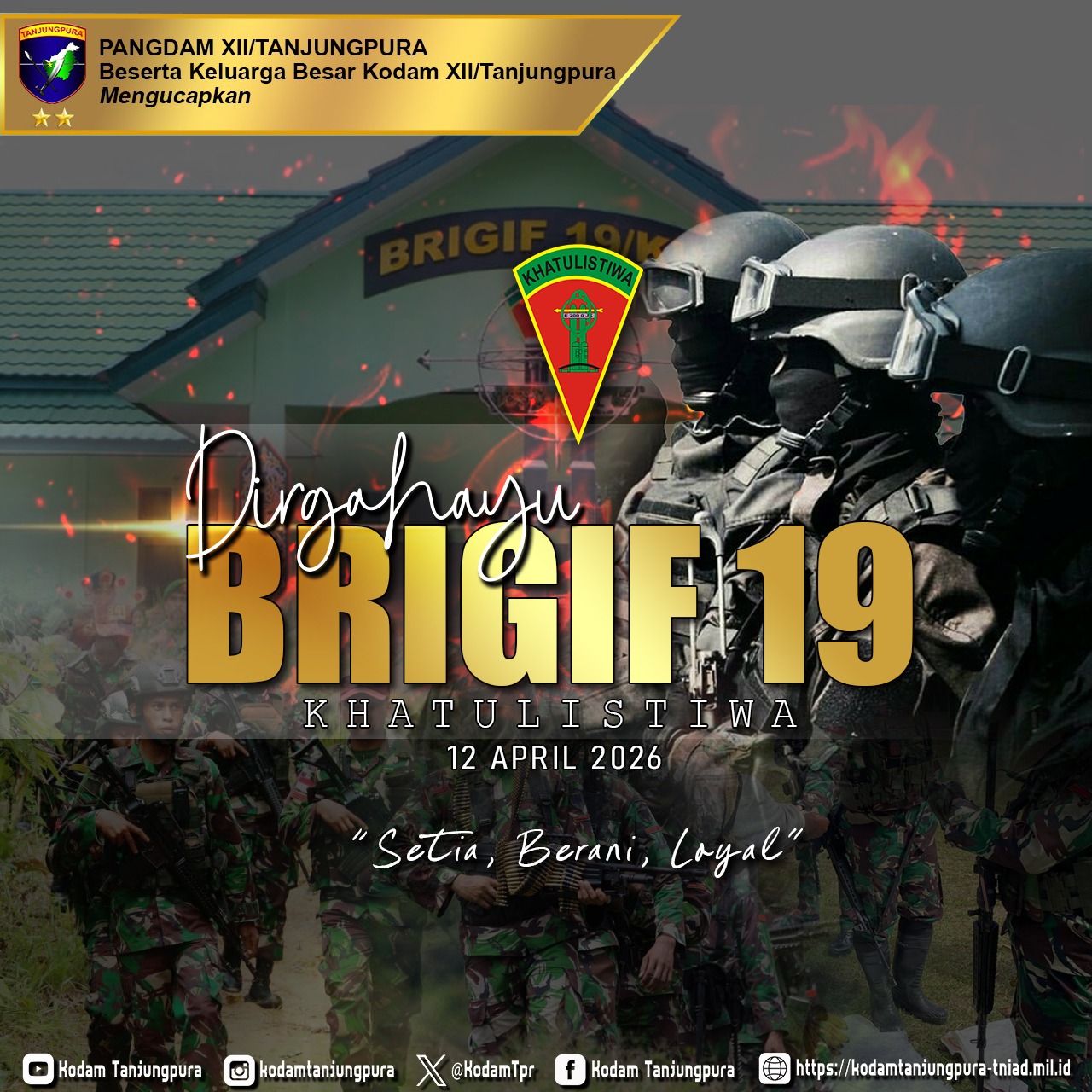 Dirgahayu Brigif 19 Khatulistiwa”Setia, Berani, Loyal”
