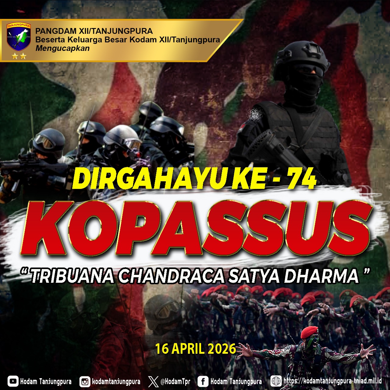 Dirgahayu Ke-74 Kopassus”Tribuana Chandraca Satya Dharma”